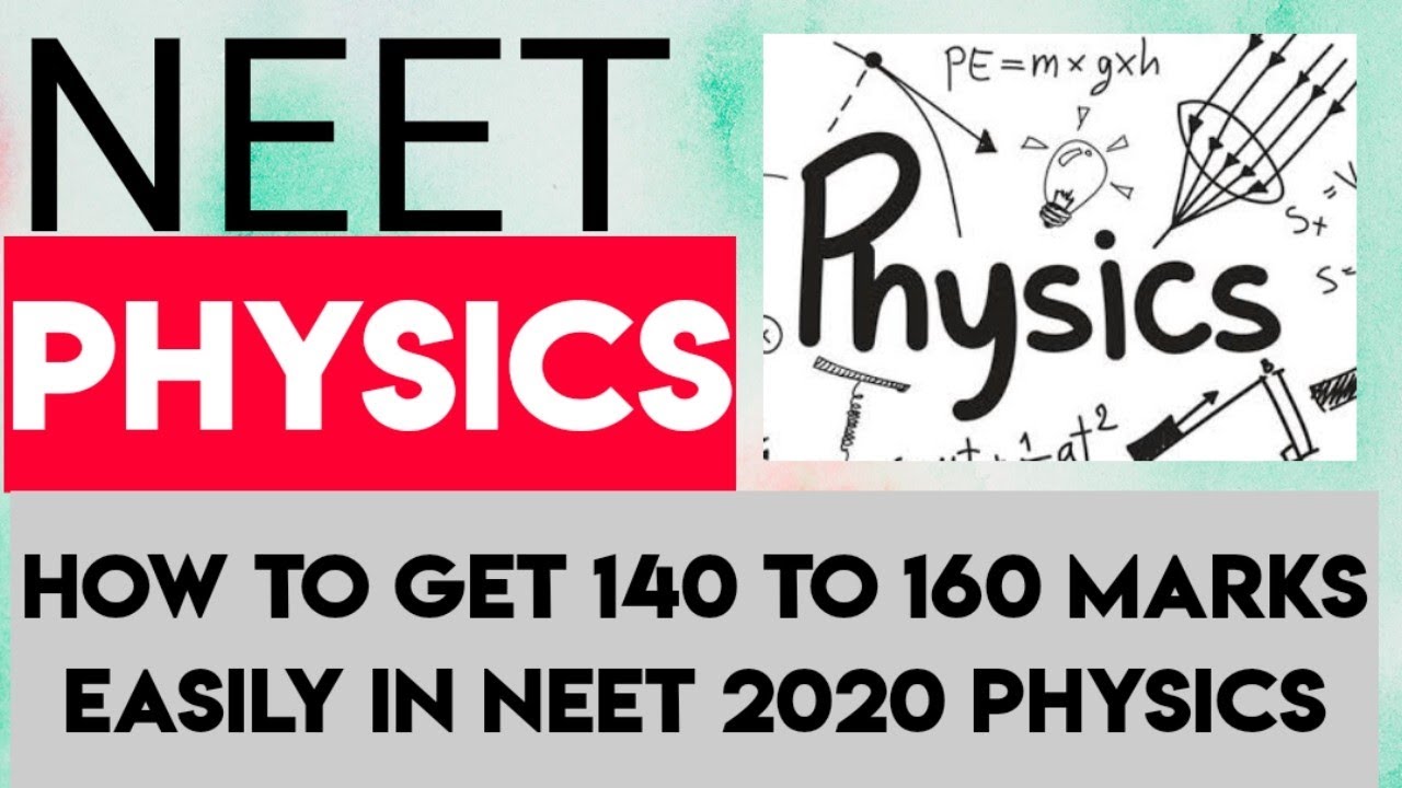 HOW TO GET 150+ IN PHYSICS IN NEET 2020