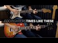 Foo Fighters - Times Like These // Guitar Cover