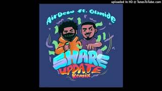 Airdew Ft Olamide – Share Update (Official Audio)