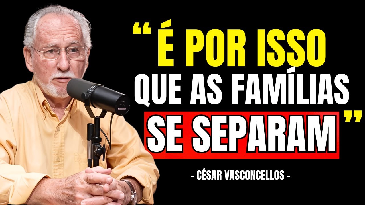 Por Que Alguém Corta Relação com a FAMÍLIA? A VERDADE que Ninguém Conta | César Vasconcellos