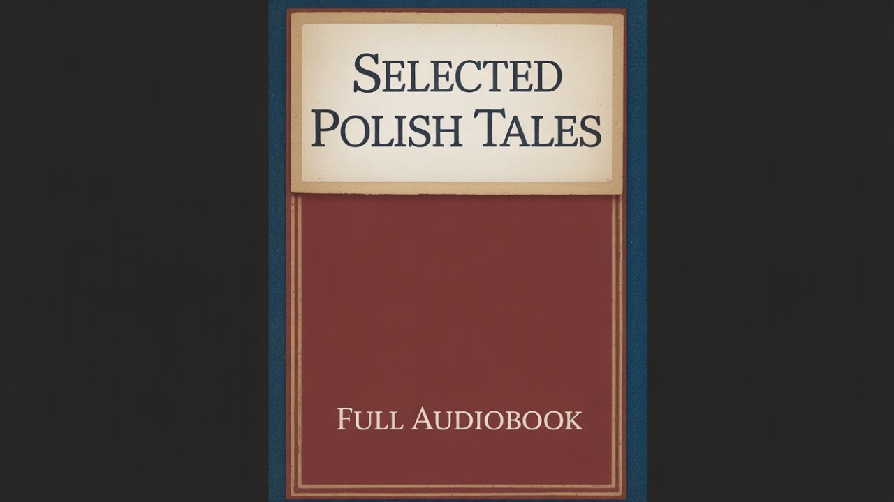 Selected Polish Tales by Various Authors - Full Audiobook