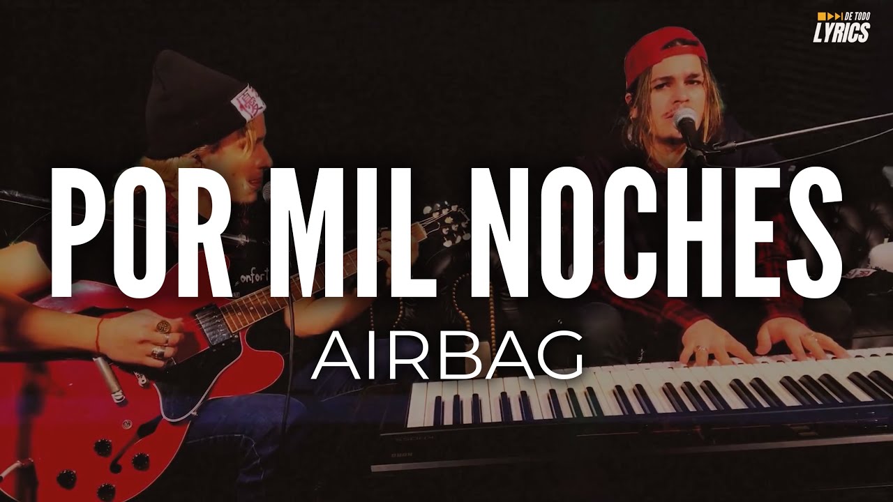 Por Mil Noches - Airbag (Letra/Lyrics) | Acústico Acordes - Chordify