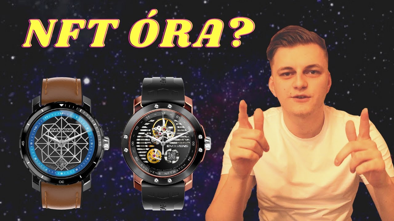 FIZIKAI ÓRA AZ NFT MELLÉ? FORRADALMI ÖTLET
