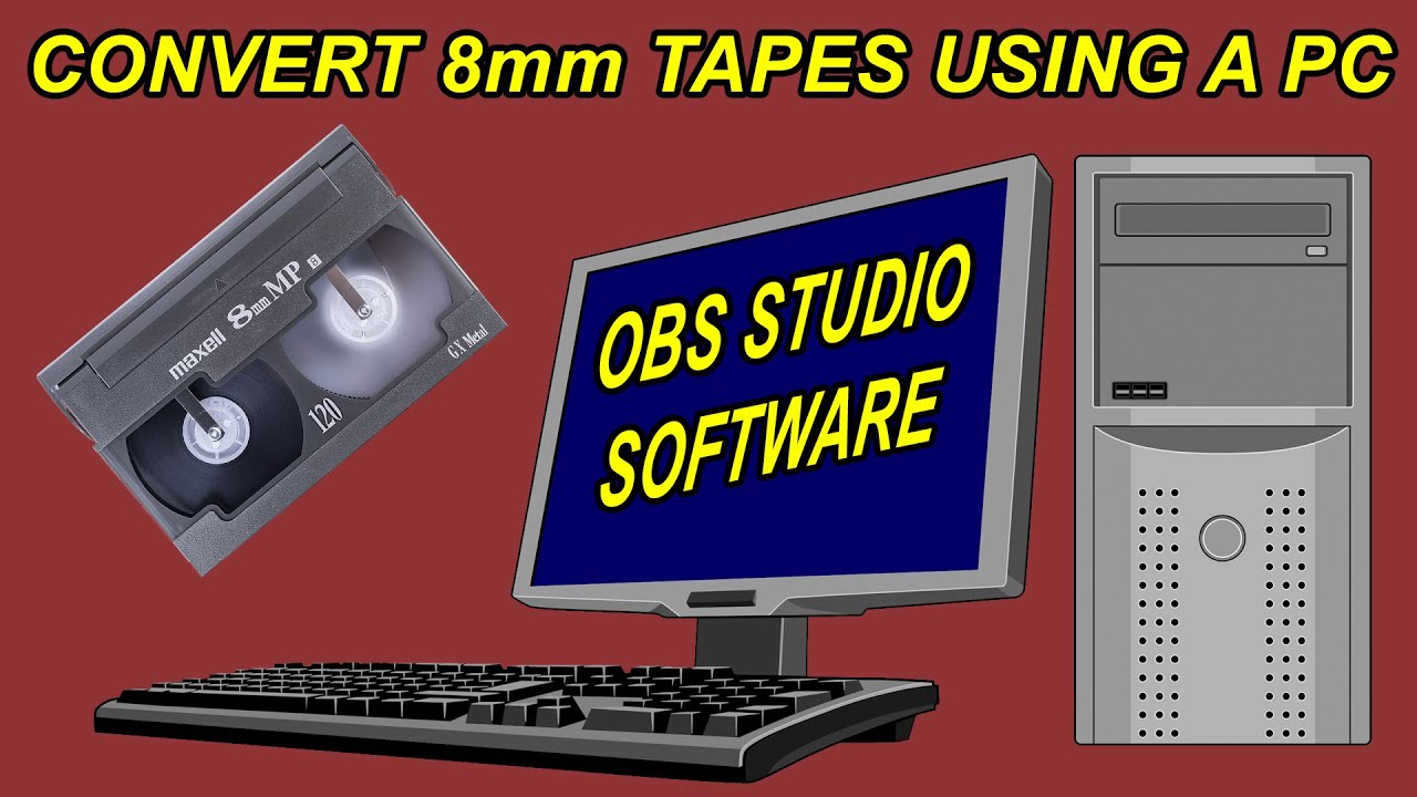 How To Convert Your 8mm Tape To Digital Using A PC 