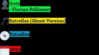 Guts + Florian Pellissier - Estrellas (Ghost Version)