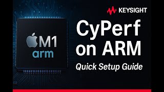 Running CyPerf Agents on ARM-based systems: Quick Setup Guide