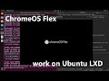 ChromeOS Flex work on Ubuntu LXD [Tutorial]