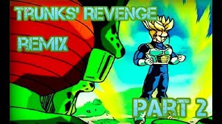 Download Lagu Trunks' Revenge Remix Part 2 Download Lagu Trunks' Revenge Remix Part 2