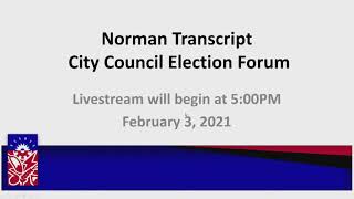 Norman Transcript City Council Election Forum, 2/3/21
