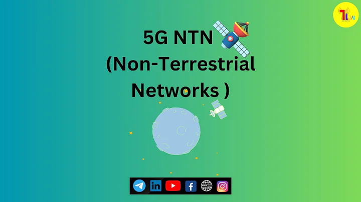 5G-NTN (Non-Terrestrial Networks) Overview