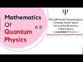 Math of quantum mechanics quantum mechanics mathematics  math of quantum physics  vector space