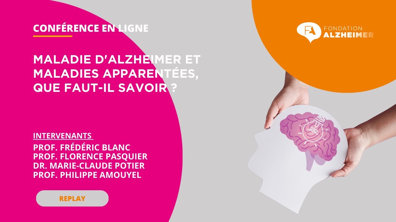 Maladie d'Alzheimer et maladies apparentées, que faut-il savoir ? - YouTube