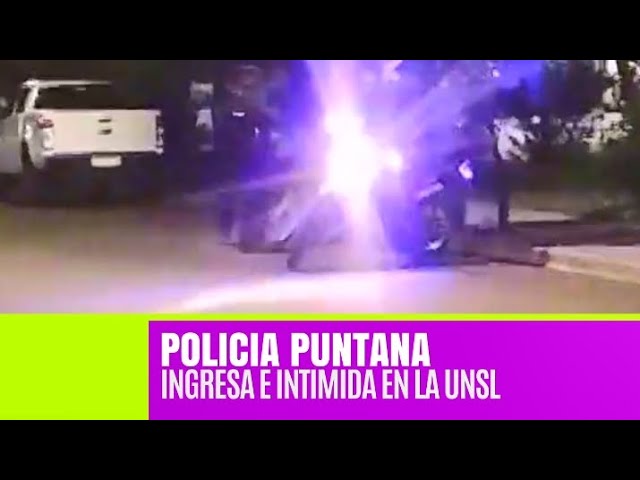 Policía ingresa e intimida en la Universidad Nacional de San Luis