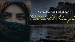 Kumpulan Puisi Cinta Rabi'ah Al-Adawiah||Sya'ir Mahabbah