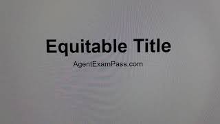 074 equitable title Free Real Estate License Exam Words Questions AgentExamPass.com Update