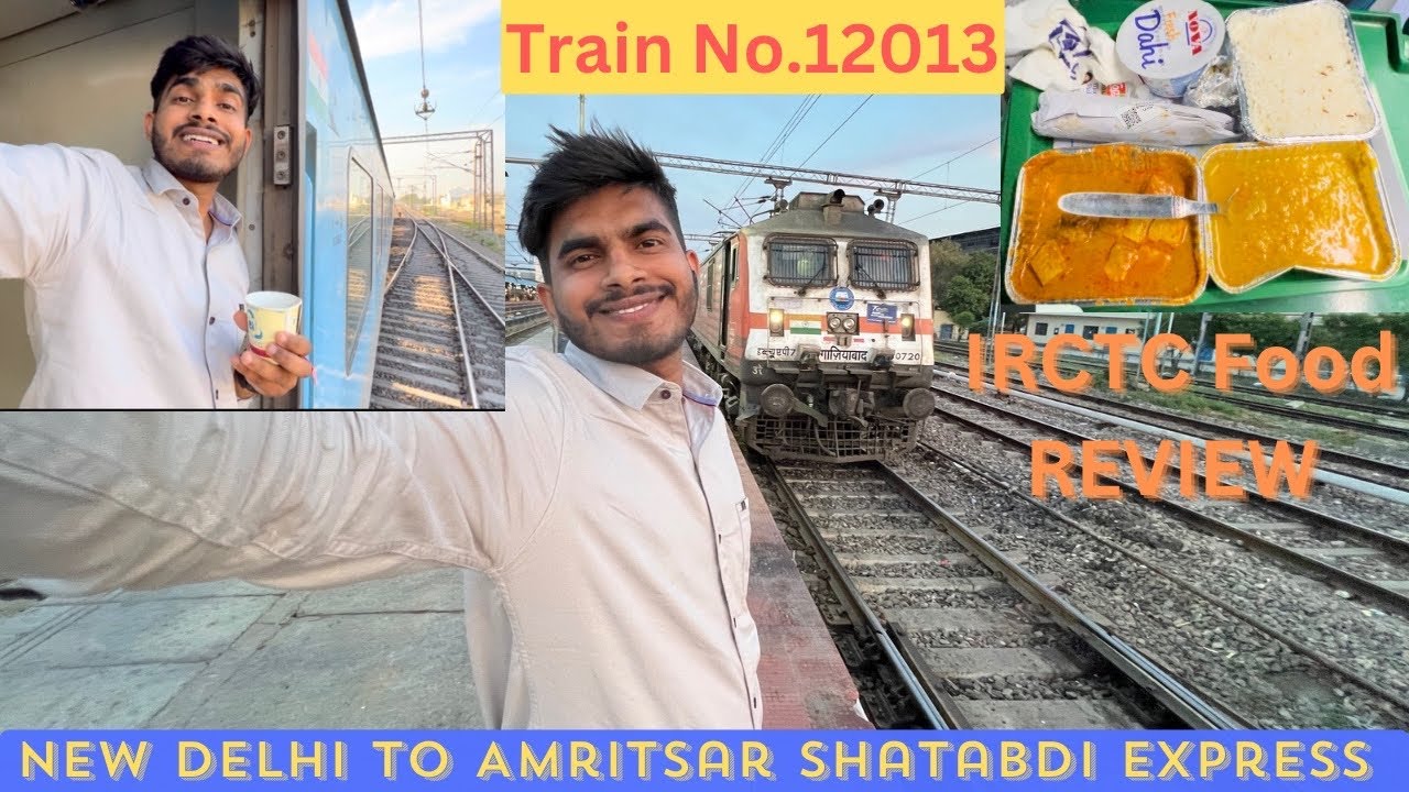 New Delhi Amritsar 12013 Shatabdi Express CC Journey Full review | IRCTC Food  |Shatabdi Express |