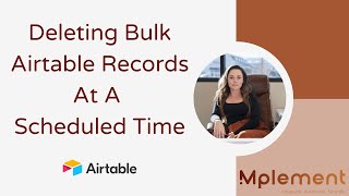 Deleting Bulk Airtable Records At A Scheduled Time