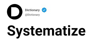 Systematize Meaning In English