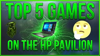 Top 5 Games You Can Play on the Hp Pavilion Gaming Laptop