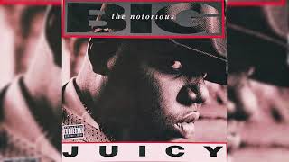 The Notorious BIG - Juicy (Dirty Mix)