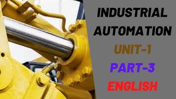 Industrial Automation Unit 1 Part 3 in English for Diploma in Mechanical & Automobile Engg Students.