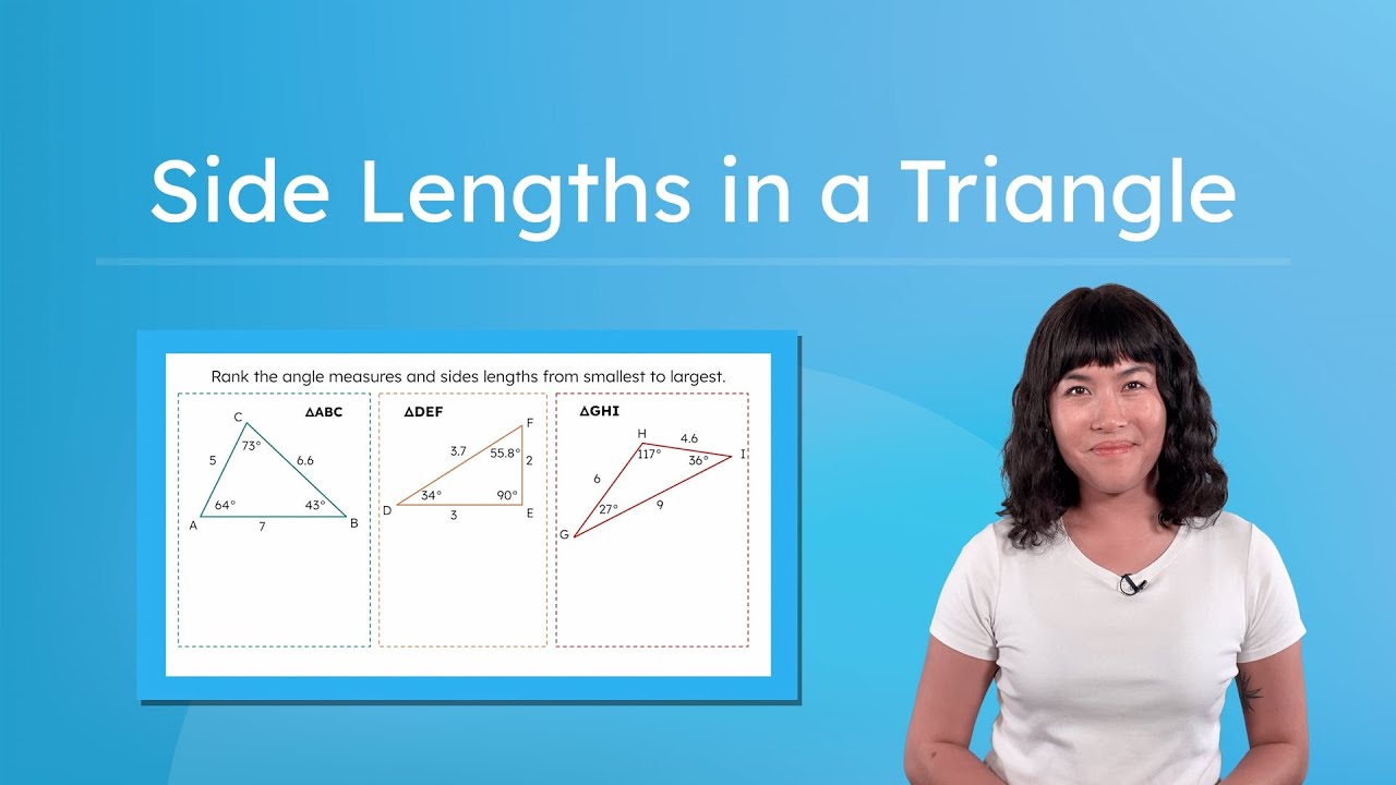 Side Lengths in a Triangle - Relationships Between Angles and Sides in a Triangle