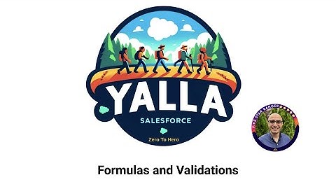 10- Salesforce Formulas and Validations