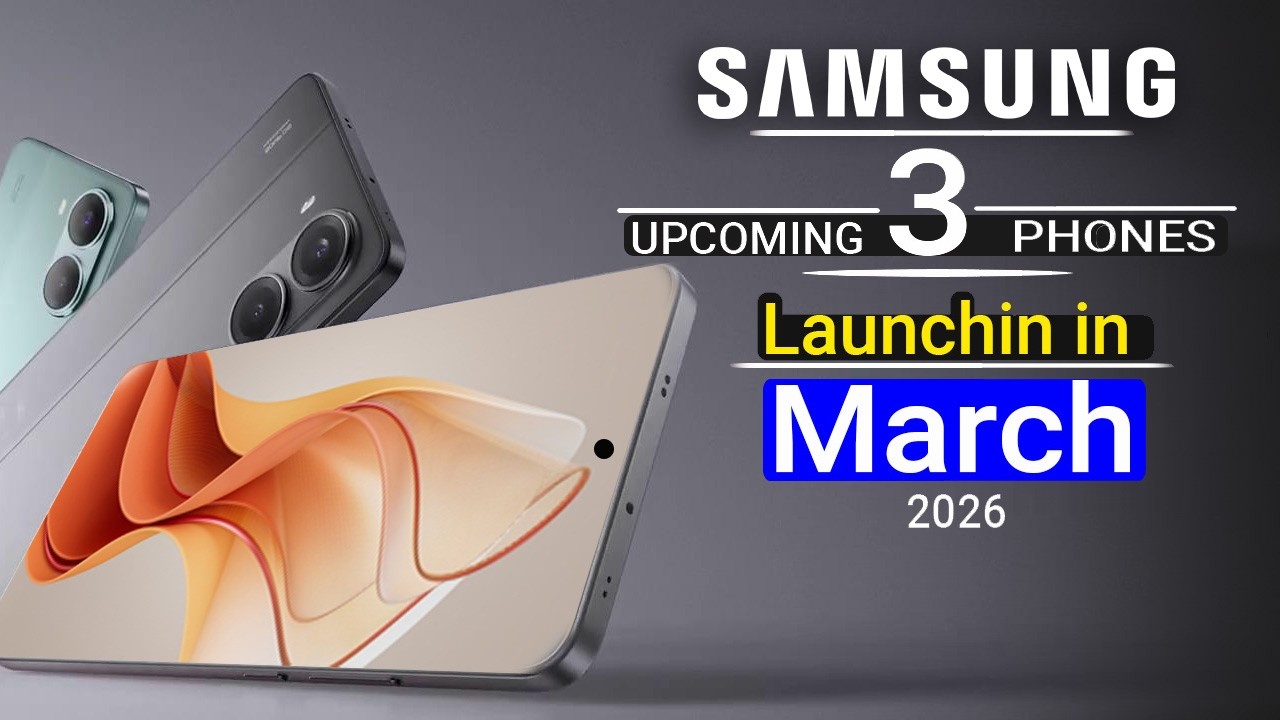Samsung Top 3 UpComing Phones March 2026 ! Price & Launch Date in india ...