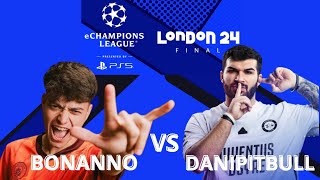 BONANNO X DANIPITBULL || eCHAMPIONS LEAGUE || FINALS || EA FC 24 ||
