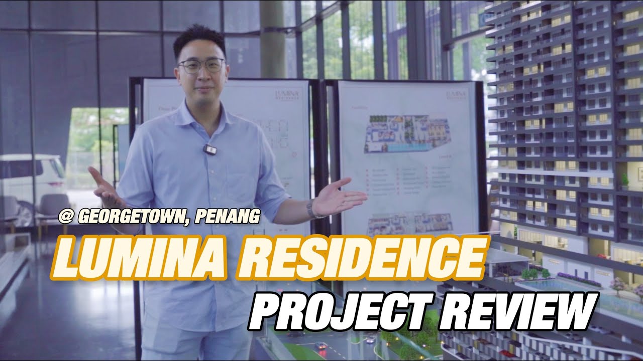 Lumina Residence | Georgetown Penang New Property Project Review