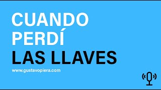 Reflexiones sobre cambios personales para afrontar la nueva realidad - &quot;Cuando perdí las llaves&quot;