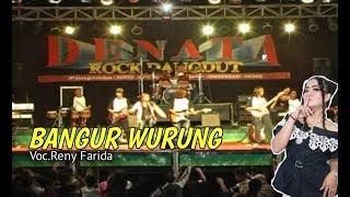 DENATA - BANGUR WURUNG (Voc.Reny Farida)