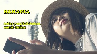 Bahagia - setiap yang kulakukan untuk dirimu | clip lagu viral