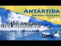 VIAGEM PELA ANTÁRTIDA | Pinguins e Glaciares no Extremo da Terra | Ep. 2 | SÉRIE Viaje Comigo