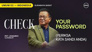 Check Your Password (Periksa Kata Sandi Anda) - Pdt. Leonardo Sjiamsuri (GMS Church)