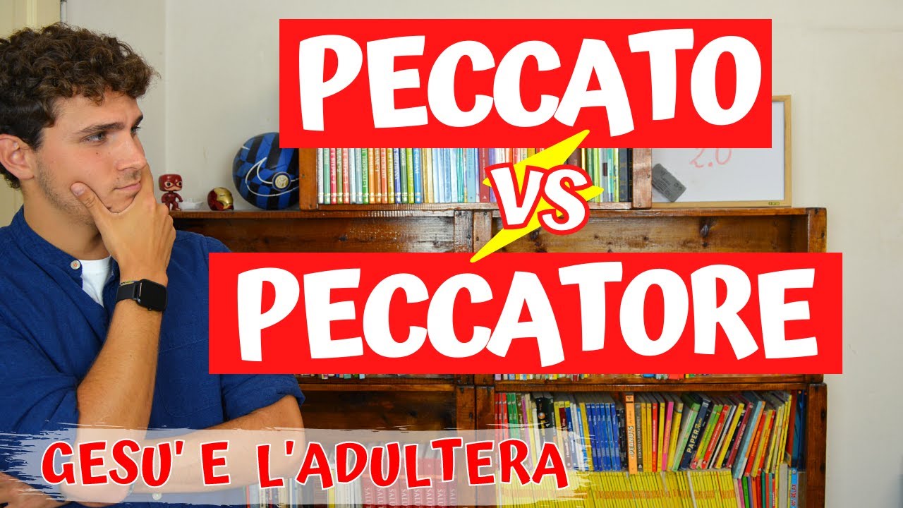 PECCATO vs PECCATORE Gesù e l'adultera YouTube PECCATO vs PECCATORE Gesù e l'adultera YouTube