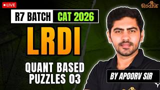 Quant Based LRDI Puzzles CAT 2026: Solve High Quality Sets From Scratch | Apoorv Sir Rodha