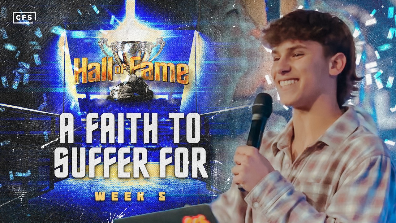 CF Students - Hall of Fame // Part 5 - A Faith to Suffer For - YouTube