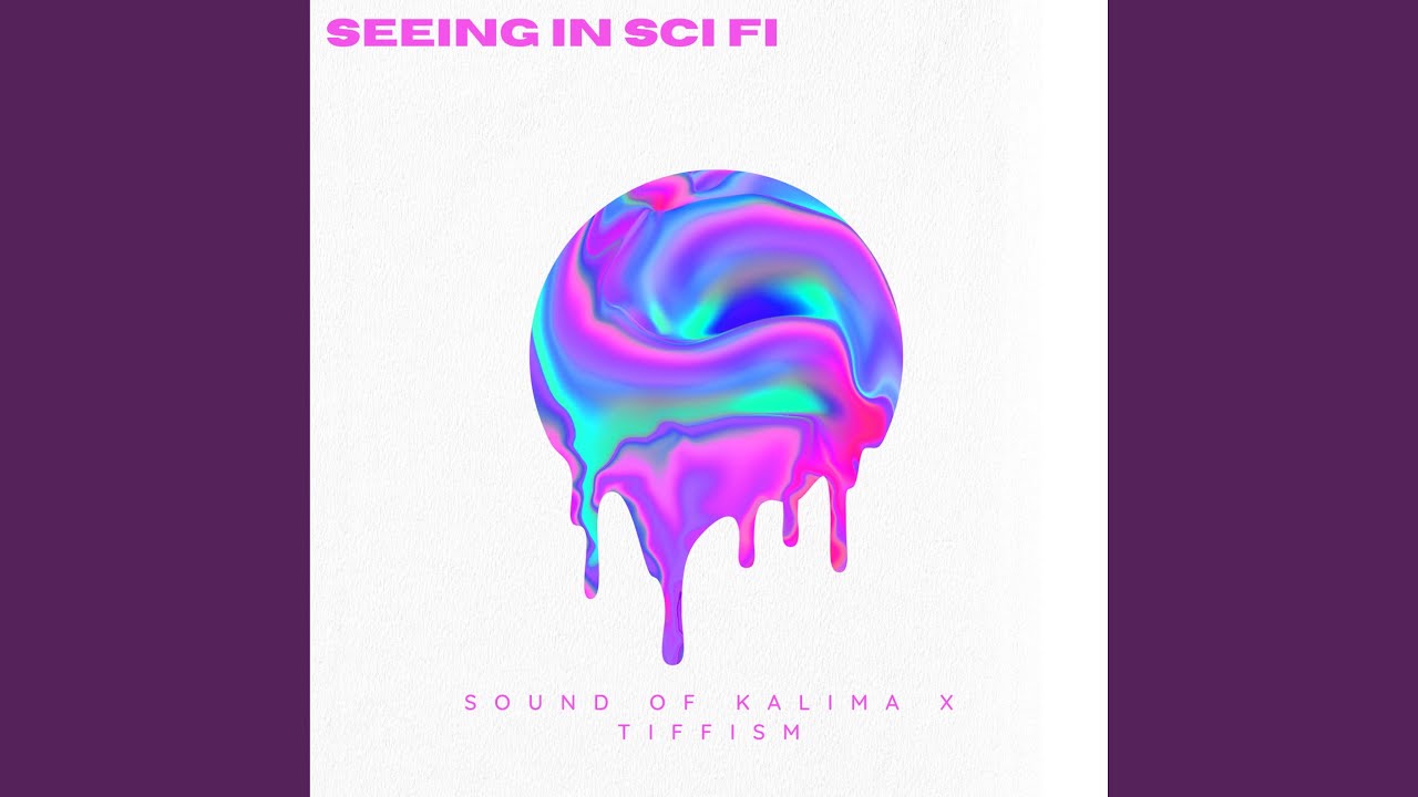 Seeing In Sci Fi (feat. Sound of Kalima) auf YouTube ansehen Seeing In Sci Fi (feat. Sound of Kalima) auf YouTube ansehen