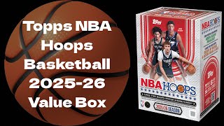 Great Box! NBA 2025-26 TOPPS HOOPS VALUE BOX BREAK - Opening NBA 