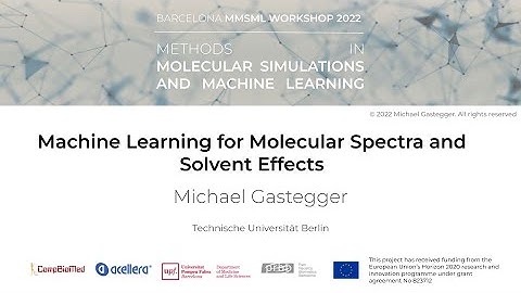 Machine Learning for Molecular Spectra and Solvent Effects by M. Gastegger