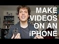 Making Videos on Your Smartphone