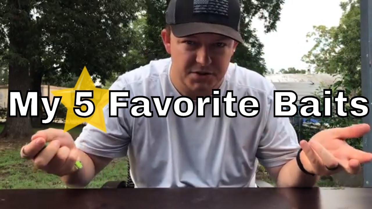 My Top 5 Favorite Baits - (Confidence)