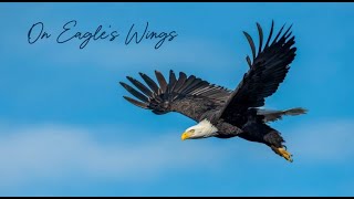 ON EAGLE'S WINGS lyric video #harmony #hymn #hymns #christiansongs #catholicsong #catholichymn #hy