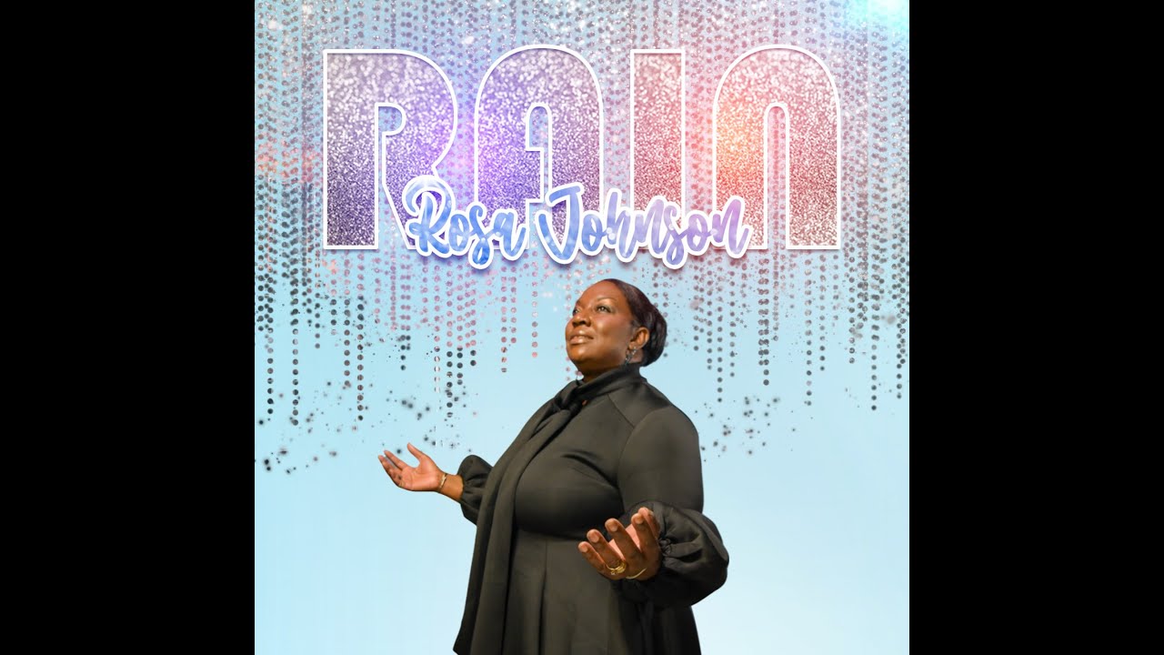 RAIN: By Rosa Johnson (Feat: Sammie Poitier & Cailinh Johnson)