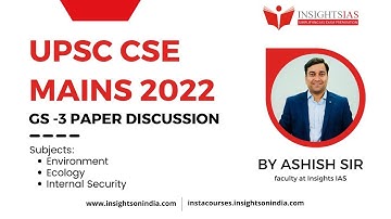 [ Discussion ] UPSC CSE MAINS 2022 GS3  PAPER DISCUSSION BY ASHISH SIR (Faculty @ INSIGHTS)