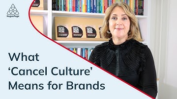 What ‘Cancel Culture’ Means for Brands