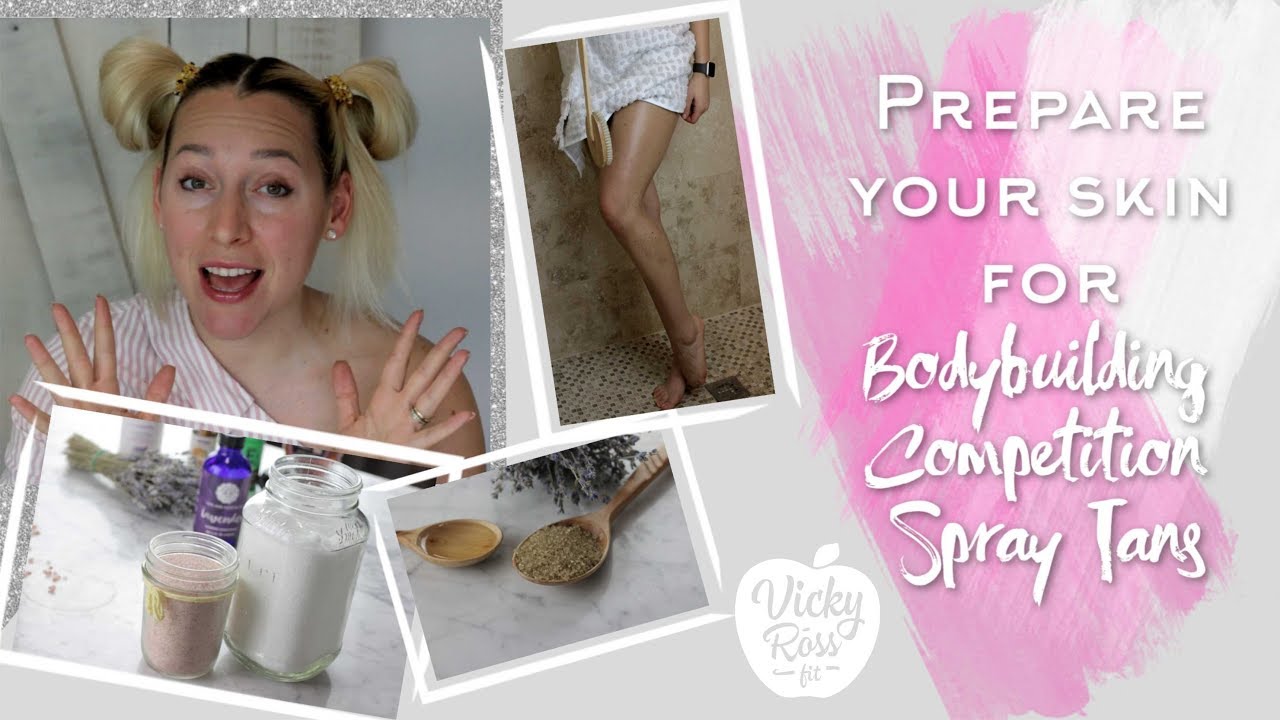 Prepare your Skin for Bodybuilding COMPETITION SPRAY TAN | Vicky Ross Fit Bikini Tips