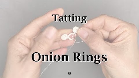 Tatting - Onion Rings