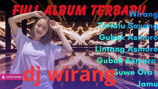 Download Lagu DJ WIRANG - FULL ALBUM TERBARU VIRAL 2026 MP3